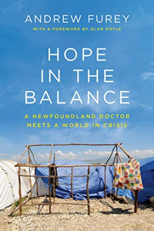 Hope in the Balance: A Newfoundland Doctor Meets a World in Crisis - Andrew Furey [KSIĄŻKA]