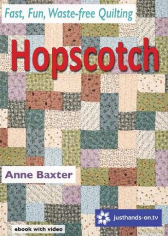 Hopscotch (Fast, Fun, Waste-free Quilting) - Anne Baxter [KSIĄŻKA]