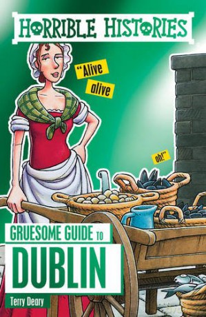 Horrible Histories Gruesome Guides: Dublin - Terry Deary [KSIĄŻKA]
