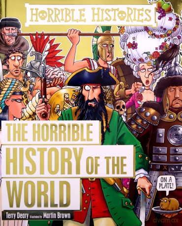 Horrible History of the World (Horrible Histories) - Terry Deary [KSIĄŻKA]