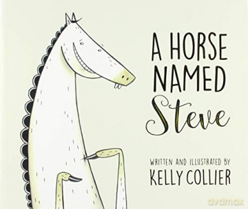 Horse Named Steve, A - Kelly Collier [KSIĄŻKA]