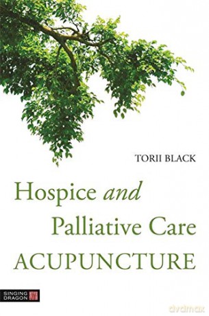 Hospice and Palliative Care Acupuncture - Torii Black [KSIĄŻKA]