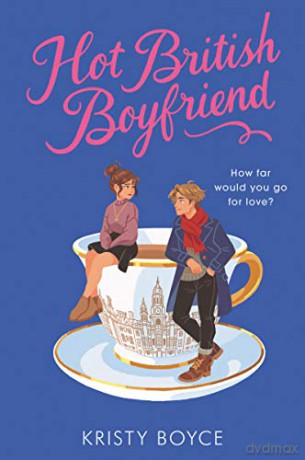 Hot British Boyfriend - Kristy Boyce [KSIĄŻKA]