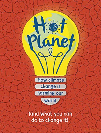 Hot Planet: How climate change is harming Earth (and what you can do to help) - Anna Claybourne [KSIĄŻKA]