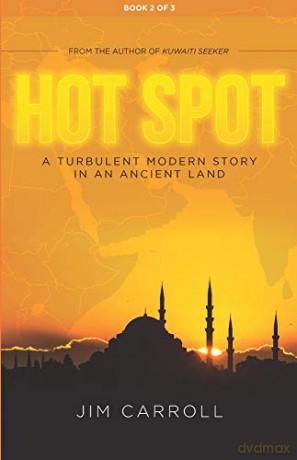 Hot Spot: A TURBULENT MODERN STORY IN AN ANCIENT LAND - Jim Carroll [KSIĄŻKA]