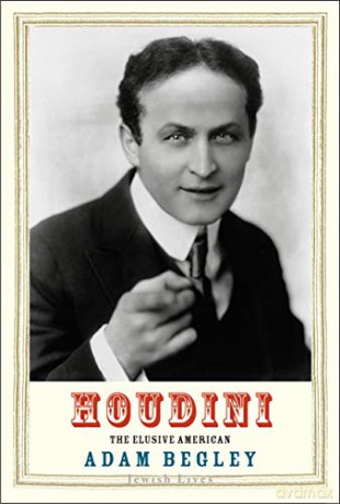 Houdini: The Elusive American (Jewish Lives) (Jewish Lives (Yale)) - Adam Begley [KSIĄŻKA]