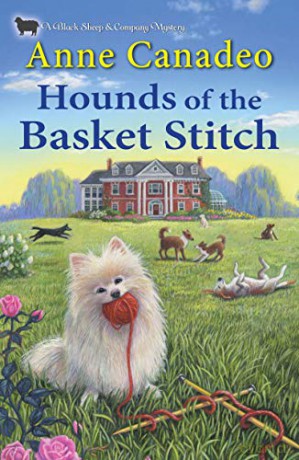 Hounds of the Basket Stitch: 3 (A Black Sheep and Co. Mystery) - Anne Canadeo [KSIĄŻKA]
