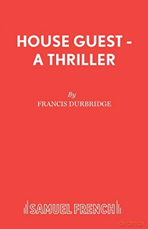 House Guest (a theatre script) - Francis Durbridge [KSIĄŻKA]