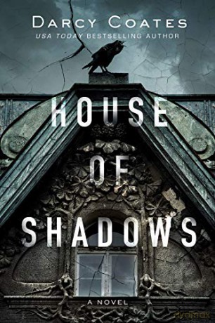 House of Shadows: A Novel: 1 (House of Shadows, 1) - Darcy Coates [KSIĄŻKA]