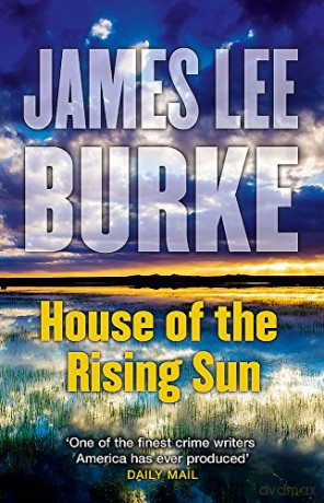House of the Rising Sun (Hackberry Holland) - James Lee Burke [KSIĄŻKA]