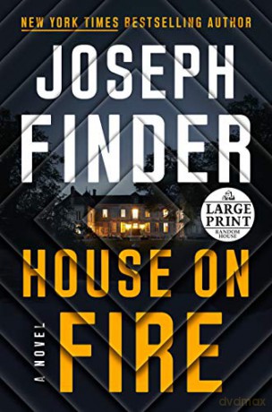 House on Fire: A Novel: 4 (A Nick Heller Novel) - Joseph Finder [KSIĄŻKA]