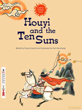 Houyi and the Ten Suns (Classic Chinese Tales) - Francis Gerard [KSIĄŻKA]