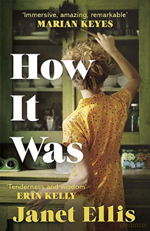 How It Was: the immersive, compelling new novel from the author of The Butcher's Hook - Janet Ellis [KSIĄŻKA]