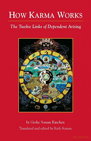 How Karma Works: Twelve Links of Dependent-arising - Geshe Sonam Rinchen [KSIĄŻKA]