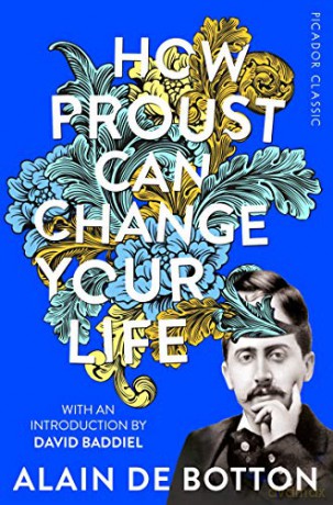 How Proust Can Change Your Life (Picador Classic) - Alain de Botton [KSIĄŻKA]