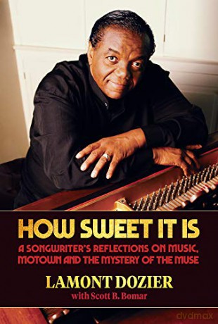 How Sweet It Is: A Songwriter's Reflections on Music, Motown and the Mystery of the Muse - Lamont Dozier [KSIĄŻKA]