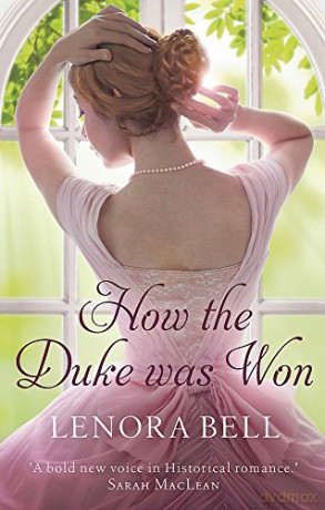 How the Duke Was Won (The Disgraceful Dukes) - Lenora Bell [KSIĄŻKA]
