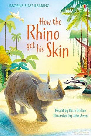 How the Rhino Got His Skin (First Reading) (First Reading Level 1) - Rosie Dickins [KSIĄŻKA]