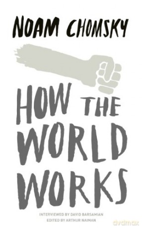How the World Works - Noam Chomsky [KSIĄŻKA]