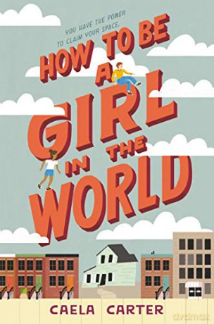How to Be a Girl in the World - Caela Carter [KSIĄŻKA]