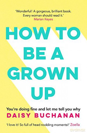 How to Be a Grown-Up - Daisy Buchanan [KSIĄŻKA]