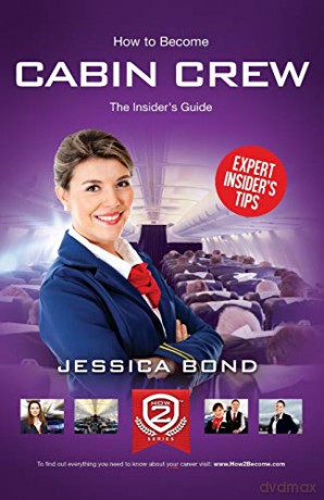 How to become Cabin Crew: the insider's guide - Jessica Bond [KSIĄŻKA]