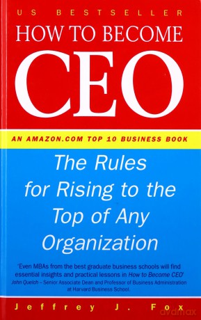 How to Become CEO - Jeffrey J Fox [KSIĄŻKA]