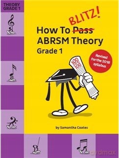 How to Blitz! ABRSM Theory Grade 1 - 2018 Revised Version - Samantha Coates [KSIĄŻKA]