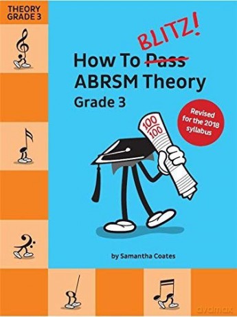 How to Blitz! ABRSM Theory Grade 3 (2018 Revised Edition) - Samanatha Coates [KSIĄŻKA]