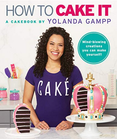 How to Cake It: A Cakebook - Yolanda Gampp [KSIĄŻKA]