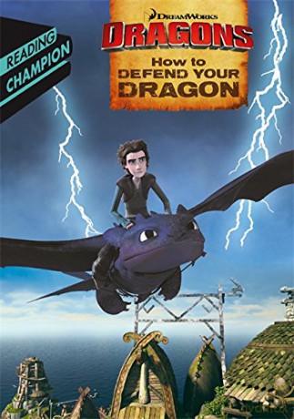 How to Defend Your Dragon: Dreamworks (DreamWorks Dragon Readers) [KSIĄŻKA]