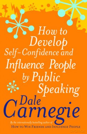How to Develop Self-confidence and Influence People - Dale Carnegie [KSIĄŻKA]
