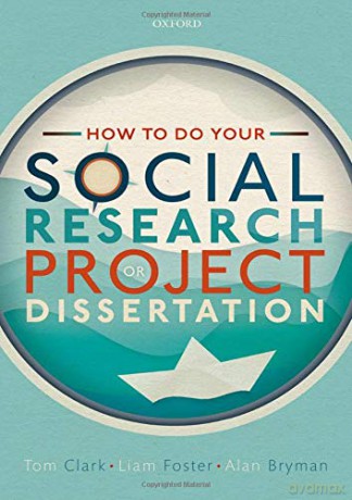 How to do your Social Research Project or Dissertation - Tom Clark [KSIĄŻKA]