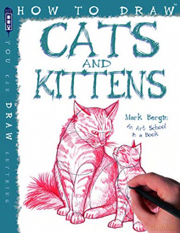 How to Draw Cats and Kittens - Mark Bergin [KSIĄŻKA]