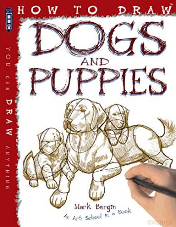 How to Draw Dogs and Puppies - Mark Bergin [KSIĄŻKA]