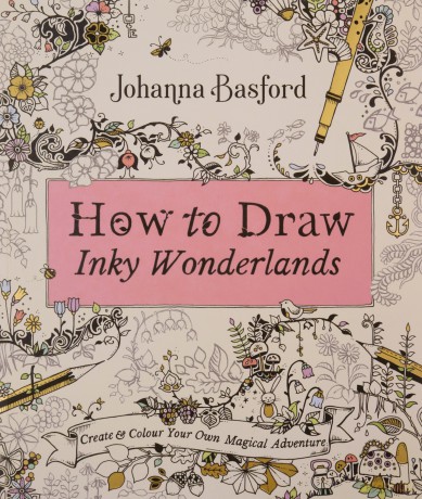 How to Draw Inky Wonderlands: Create and Colour Your Own Magical Adventure - Johanna Basford [KSIĄŻKA]