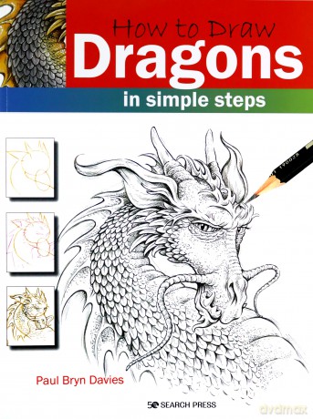 How to Draw: Dragons: in simple steps - Paul Bryn Davies [KSIĄŻKA]