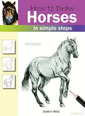 How to Draw: Horses: in simple steps - Eva Dutton [KSIĄŻKA]