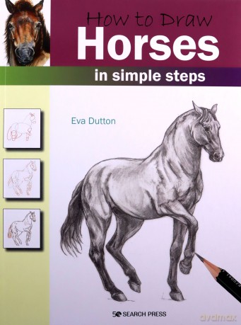 How to Draw: Horses: in simple steps - Eva Dutton [KSIĄŻKA]
