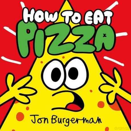 How to Eat Pizza - Jon Burgerman [KSIĄŻKA]