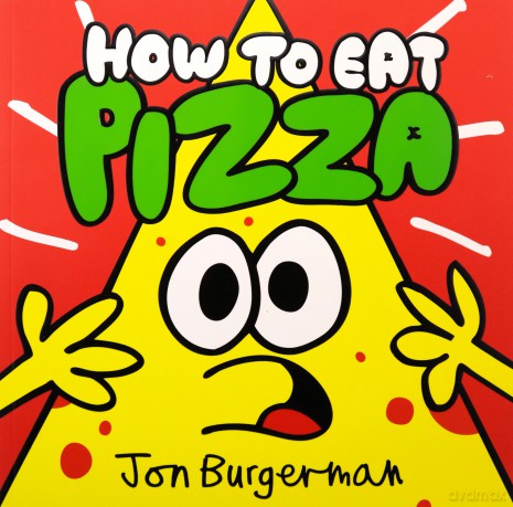 How to Eat Pizza - Jon Burgerman [KSIĄŻKA]