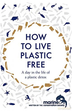 How to Live Plastic Free: a day in the life of a plastic detox - Luca Bonaccorsi [KSIĄŻKA]
