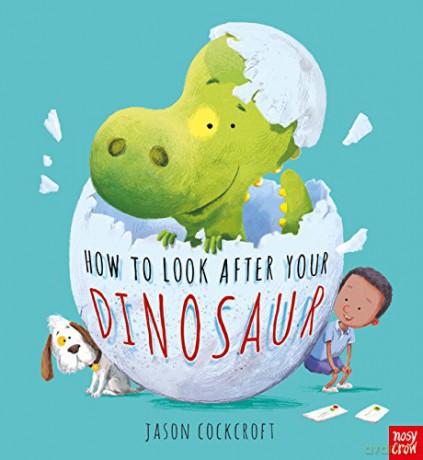 How to Look After Your Dinosaur - Jason Cockcroft [KSIĄŻKA]