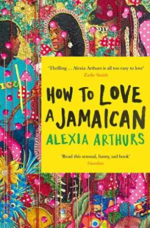 How to Love a Jamaican - Alexia Arthurs [KSIĄŻKA]