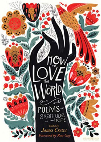 How to Love the World: Poems of Gratitude and Hope [KSIĄŻKA]