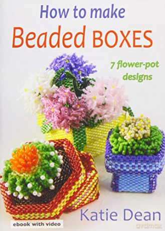 How to Make Beaded Boxes: 7 flower-pot designs - Katie Dean [KSIĄŻKA]