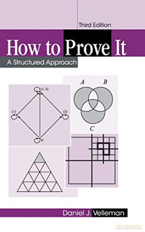How to Prove It: A Structured Approach - Daniel J. Velleman [KSIĄŻKA]