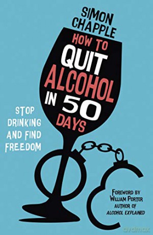 How to Quit Alcohol in 50 Days: Stop Drinking and Find Freedom - Simon Chapple [KSIĄŻKA]