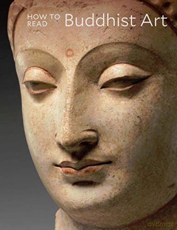 How to Read Buddhist Art (Metropolitan Museum of Art - How to Read) (Metropolitan Museum of Art (MAA) (YUP)) - Kurt A. Behrendt [KSIĄŻKA]