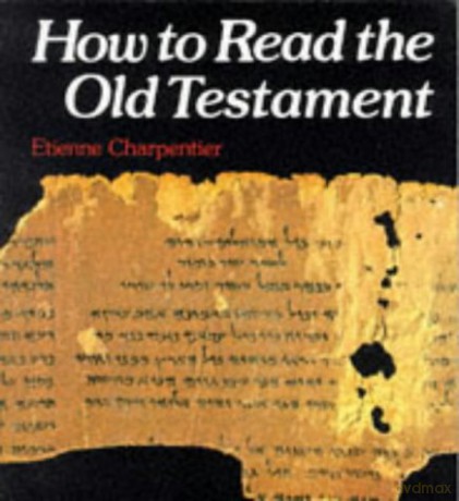 How to Read the Old Testament - Etienne Charpentier [KSIĄŻKA]